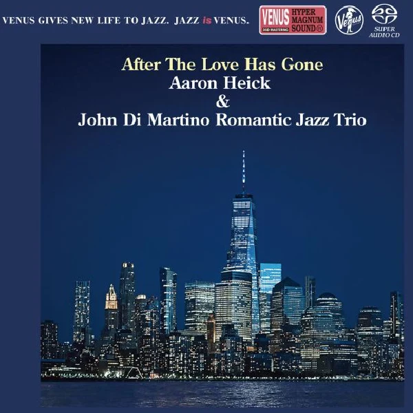 Aaron Heick & John Di Martino Romantic Jazz Trio – After The Love Has Gone