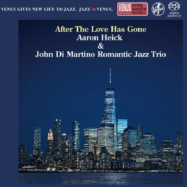 Aaron Heick & John Di Martino Romantic Jazz Trio – After The Love Has Gone