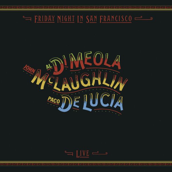 Al Di Meola, John McLaughlin, Paco de Lucia - Friday Night in San Francisco / LP Impex Records