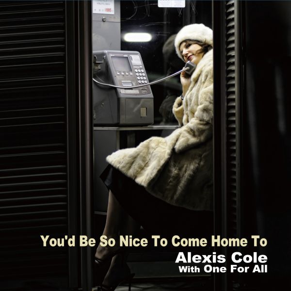 Alexis Cole with One For All – You'd Be So Nice To Come Home To / LP Venus Records