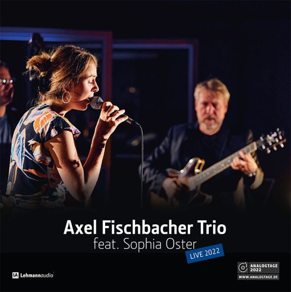 Axel Fischbacher Trio feat. Sophia Oster / LP Lehmann Audio