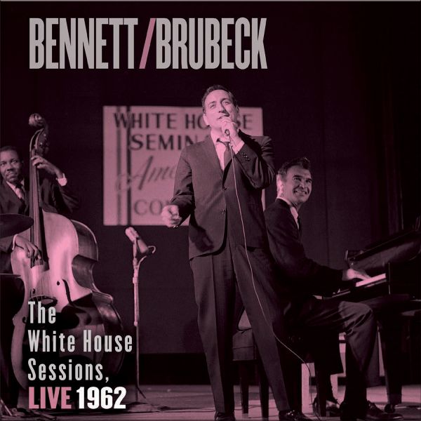 Bennett / Brubeck - The White House Sessions, Live 1962 / CD Impex Records