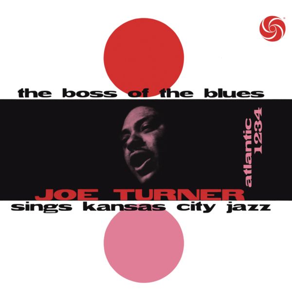 Big Joe Turner – The Boss Of The Blues Sings Kansas City Jazz / LP Pure Pleasure