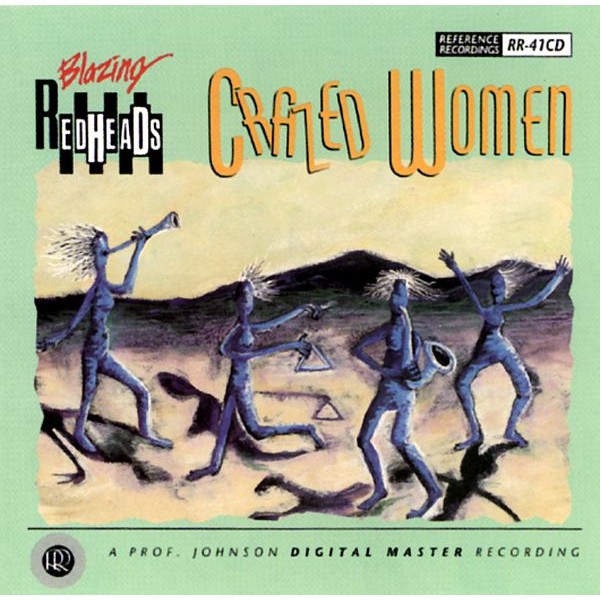 Blazing Redheads - Crazed Women / CD Reference Recordings
