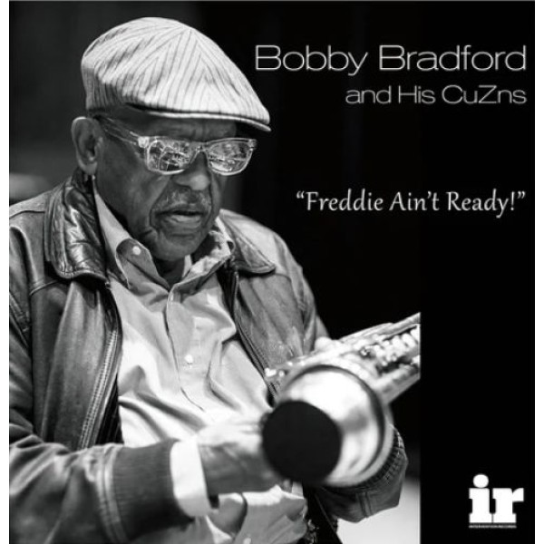 Bobby Bradford and His CuZns – Freddie Ain't Ready! / LP Intervention Records