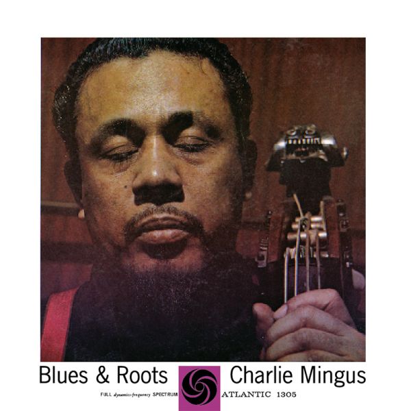 Charles Mingus - Blues & Roots / CD Analogue Productions