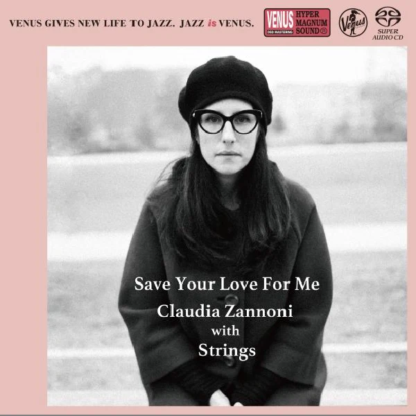 Claudia Zannoni with Strings – Save Your Love For Me / CD Venus Records