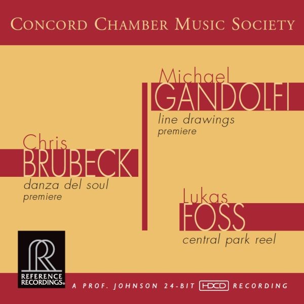 Concord Chamber Music Society - Gandolfi / Brubeck / Foss / CD Reference Recordings
