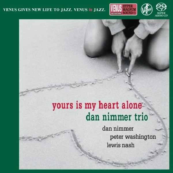 Dan Nimmer Trio – Yours Is My Heart Alone / CD Venus Records