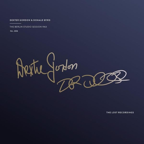 Dexter Gordon & Donald Byrd – The Berlin Studio Session 1963 / LP The Lost Recordings