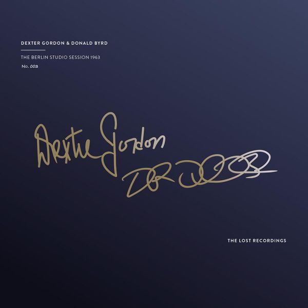 Dexter Gordon & Donald Byrd – The Berlin Studio Session 1963 / LP The Lost Recordings