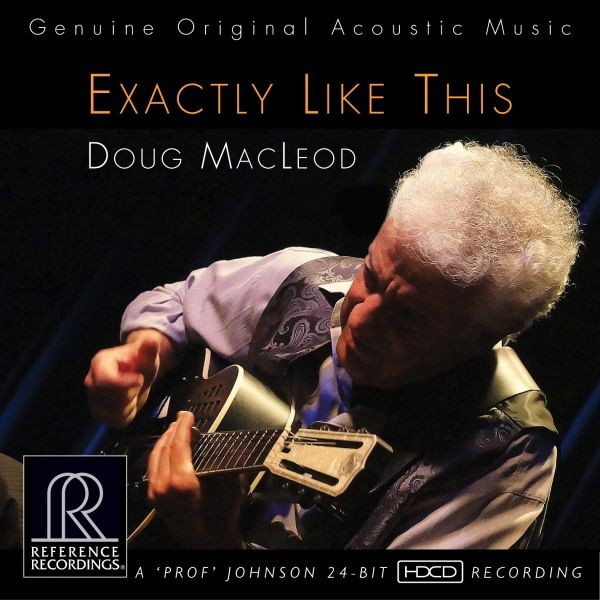 Doug MacLeod - Exactly Like This / CD Reference Recordings