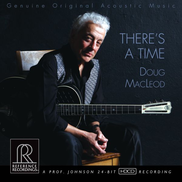 Doug MacLeod - There's A Time / CD Reference Recordings