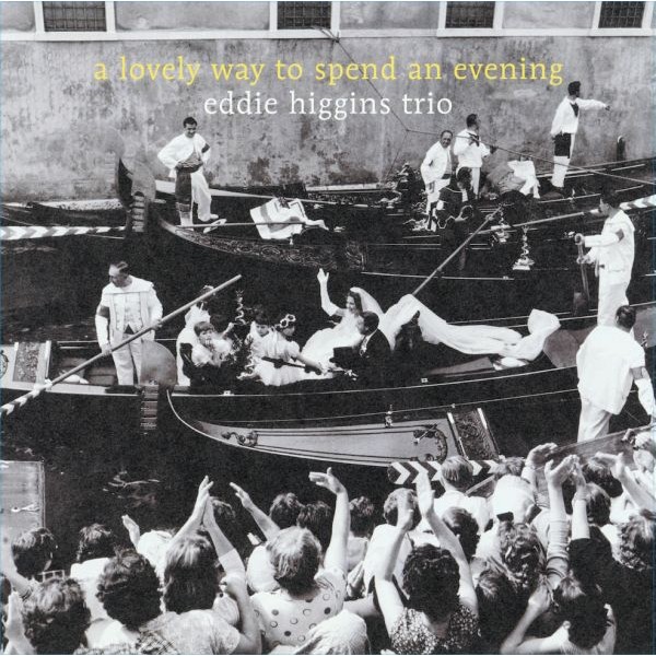 Eddie Higgins Trio – Lovely Way To Spend An Evening / LP Venus Records