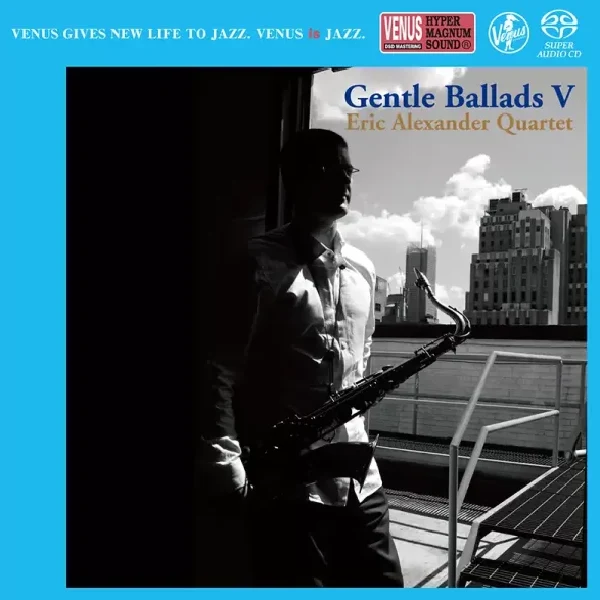 Eric Alexander Quartet – Gentle Ballads V / CD Venus Records