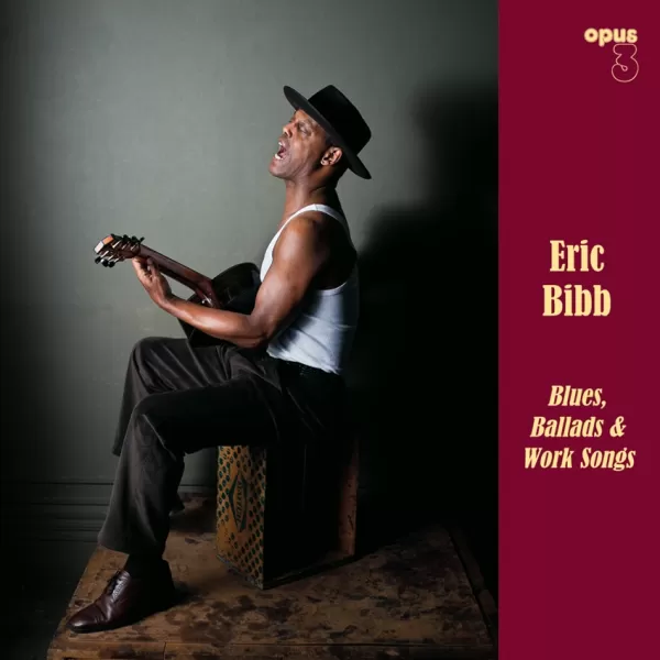 Eric Bibb – Blues, Ballads & Work Songs / LP Opus 3 Records