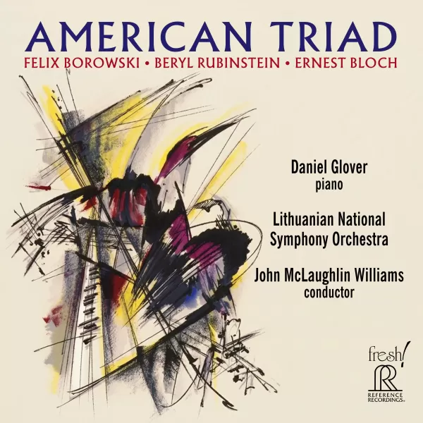 Felix Borowski, Ernest Bloch und Beryl Rubinstein - American Triad / CD Reference Recordings
