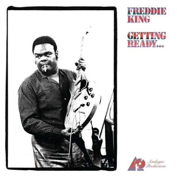 Freddie King - Getting Ready... / LP nalogue Productions