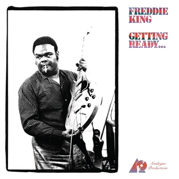 Freddie King - Getting Ready... / LP nalogue Productions