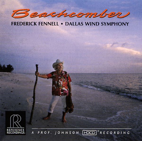Frederick Fennell & Dallas Wind Symphony Orchestra - Beachcomber / CD Reference Recordings