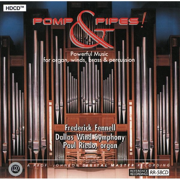 Frederick Fennell & The Dallas Wind Orchestra: Pomp & Pipes!/CD Reference Recordings