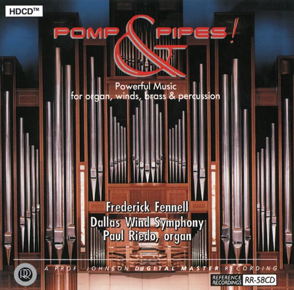 Frederick Fennell & The Dallas Wind Orchestra: Pomp & Pipes!/CD Reference Recordings