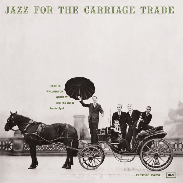 George Wallington Quintet - Jazz For The Carriage Trade (Mono) / CD Analogue Productions