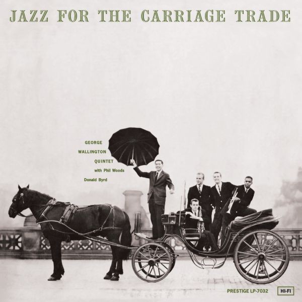 George Wallington Quintet - Jazz For The Carriage Trade (Mono) / LP Analogue Productions
