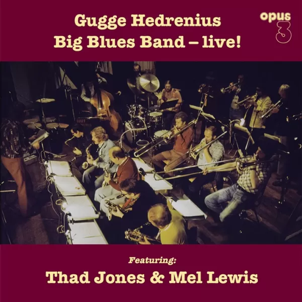 Gugge Hedrenius Big Blues Band – Live! Feat. Thad Jones & Mel Lewis / LP Opus 3 Records