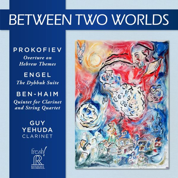 Guy Yehuda - Between Two Worlds / CD Reference Recordings
