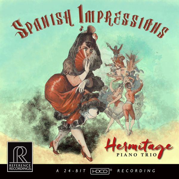 Hermitage Piano Trio - Spanish Impressions / CD Reference Recordings