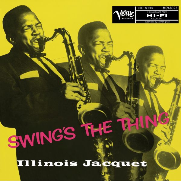 Illinois Jacquet - Swing's the Thing (Mono) / CD Analogue Productions