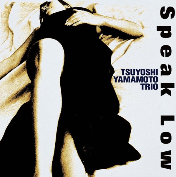 Tsuyoshi Yamamoto Trio - Speak Low / 2LP Venus Records