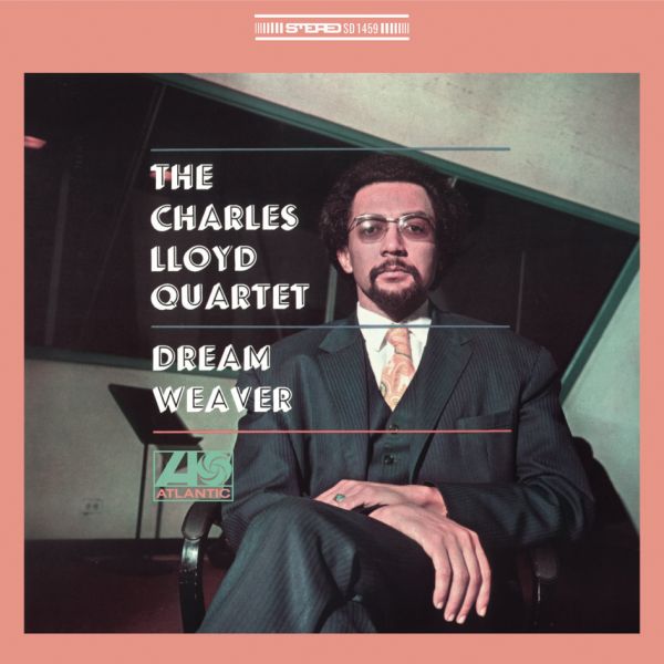 The Charles Lloyd Quartet - Dream Weaver / Pure Pleasure