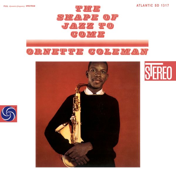 Ornette Coleman - The Shape Of Jazz To Come / Speakers Corner