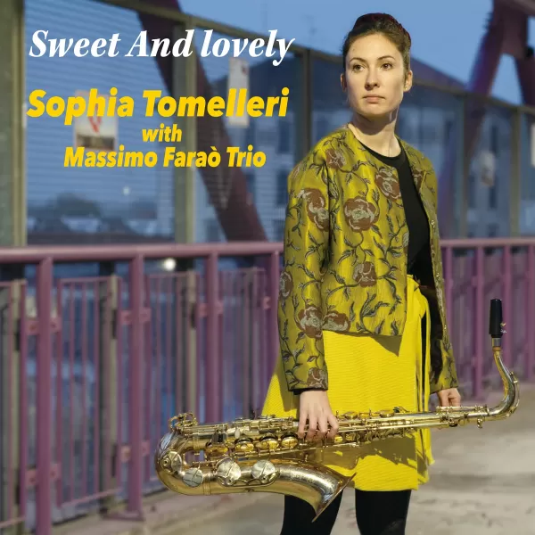 Sophia Tomelleri with Massimo Faraò Trio - Sweet And Lovely / 2LP Venus Records