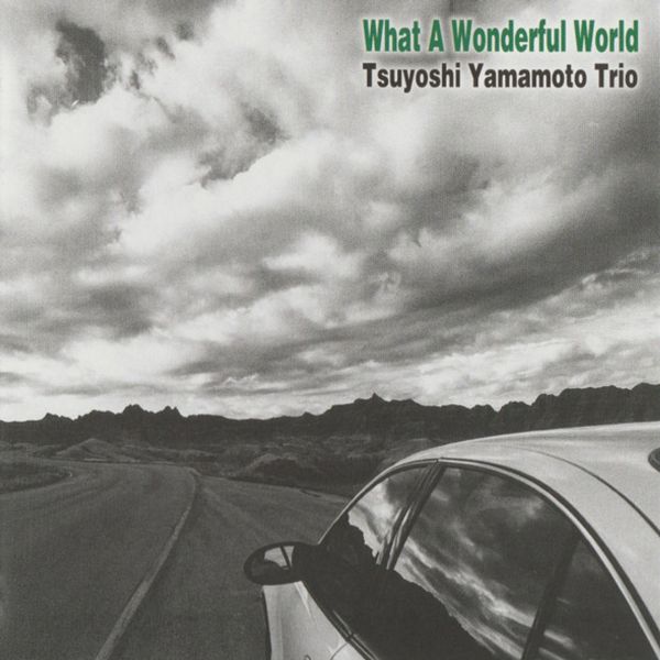 Tsuyoshi Yamamoto Trio - What A Wonderful World / 2LP Venus Records