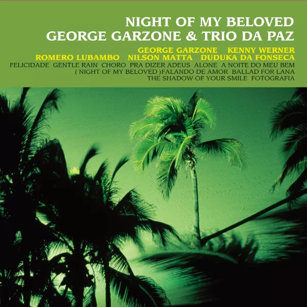 George Garzone & Trio Da Paz - Night Of My Beloved / 2LP Venus Records