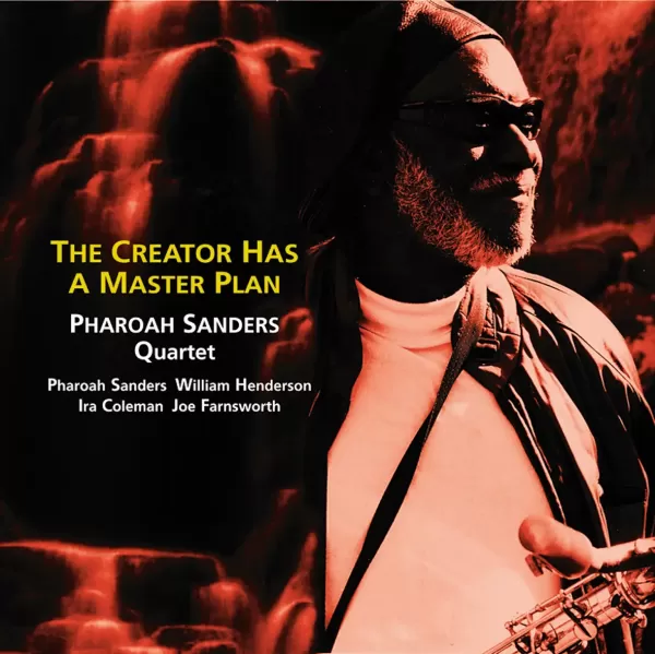 Pharoah Sanders Quartet – Creator Has A Master Plan / 2LP Venus Records
