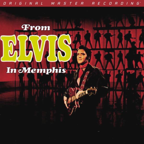 Elvis Presley - From Elvis In Memphis / MFSL