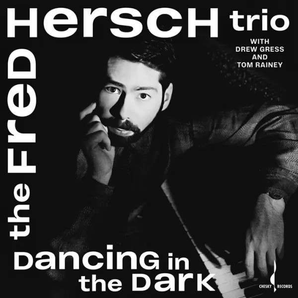 Fred Hersch / The Fred Hersch Trio - Dancing In The Dark / Evolution Music