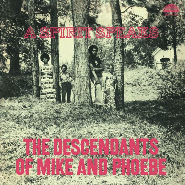 The Descendants Of Mike & Phoebe - A Spirit Speaks / Pure Pleasure