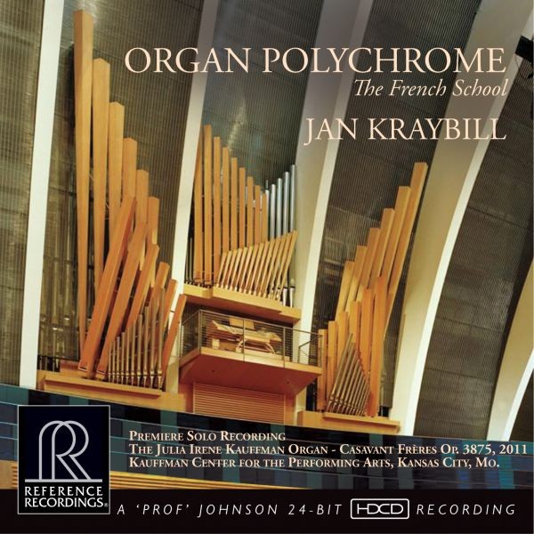 Jan Kraybill - Organ Polychrome (The French School) / CD Reference Recordings