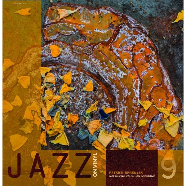 Jazz on Vinyl Vol.9 - Patrick Bebelaar: How Insensitive / LP Jazz on Vinyl