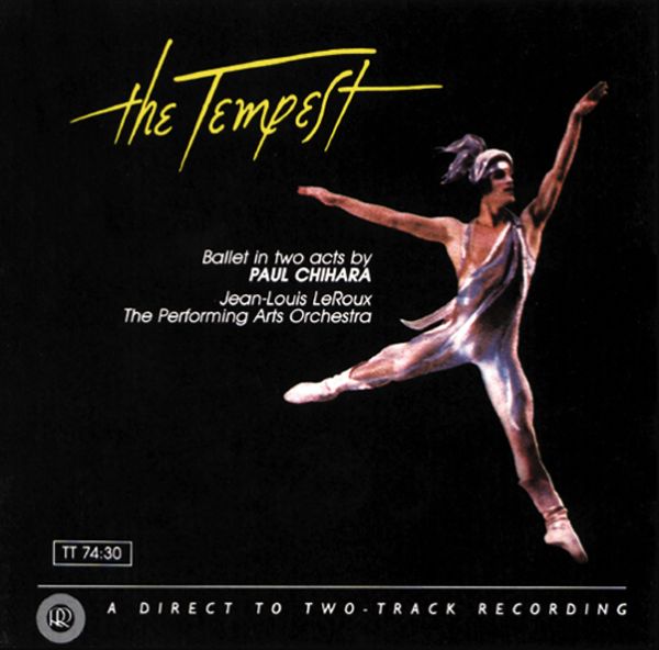 Jean-Louis LeRoux & Performing Arts Orchestra: Chihara - The Tempest / CD Reference Recordings