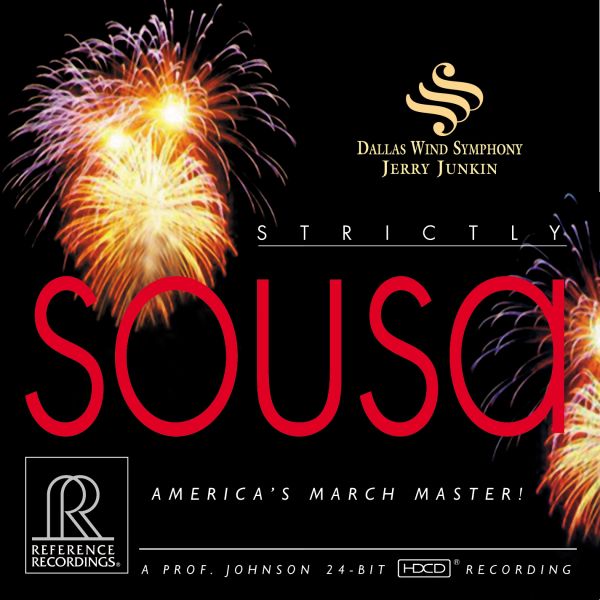 Jerry Junkin & Dallas Wind Symphony Orchestra - Strictly Sousa / CD Reference Recordings
