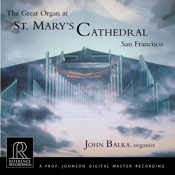 John Balka - The Great Organ at St. Mary's Cathedral / CD Reference Recordings