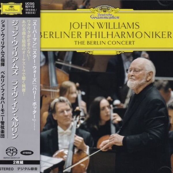 John Williams & Berliner Philharmoniker – The Berlin Concert /  DEUTSCHE GRAMMOPHON