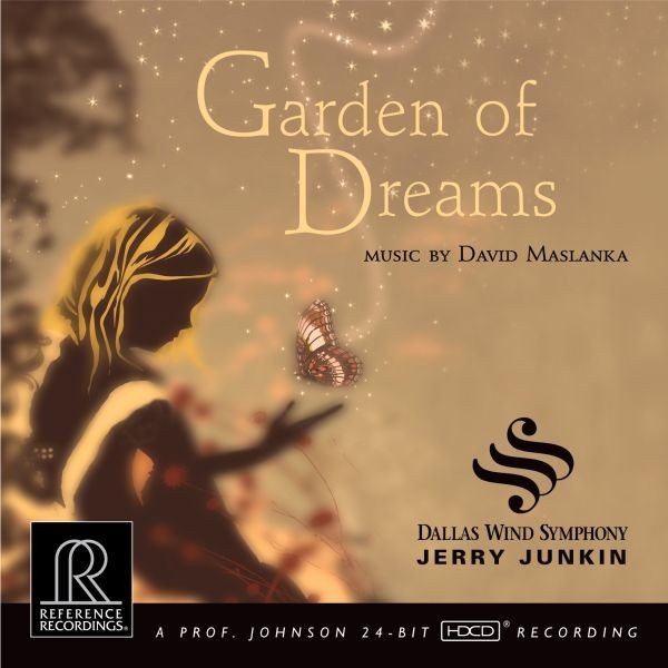 Junkin & Dallas Wind Symphony: Garden of Dreams / CD Reference Recordings