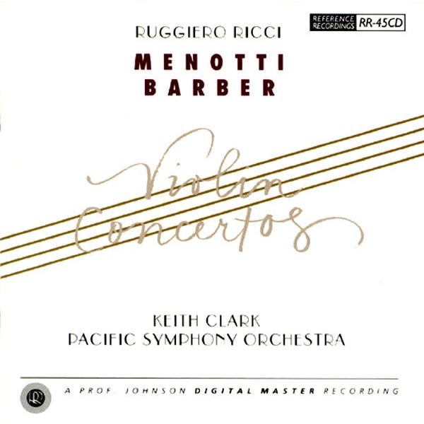 Keith Clark & Pacific Symphony Orchestra: Menotti & Barber - Violin Concertos / CD Reference